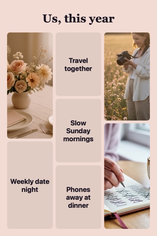 Vision board example “Us, this year”: three photos (a dinner table set with flowers; a woman with a camera in a field of flowers; a hand writing a note beside a cup of tea) and the words Travel together, Slow Sunday mornings, Weekly date night, Phones away at dinner.